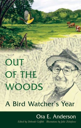 Cover for Ora E. Anderson · Out of the Woods: A Bird Watcher's Year (Inbunden Bok) (2007)