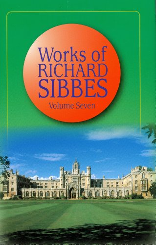 Works of Richard Sibbes, Volume 7 - Richard Sibbes - Books - Banner of Truth - 9780851513416 - 2001