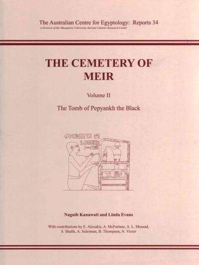 The Cemetery of Meir, Volume II: The Tomb of Pepyankh the Black - ACE Reports - Naguib Kanawati - Książki - Australian Centre for Egyptology - 9780856688416 - 9 grudnia 2013