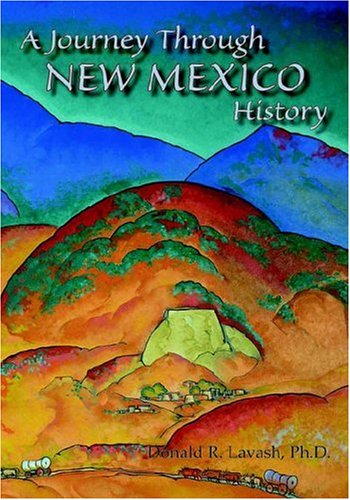 Cover for Donald R. Lavash · A Journey Through New Mexico History (Hardcover) (Hardcover Book) [Updated and Revised edition] (2006)