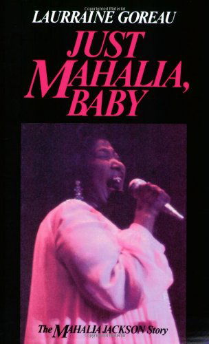Cover for Laurraine Goreau · Just Mahalia, Baby (Paperback Book) (1985)
