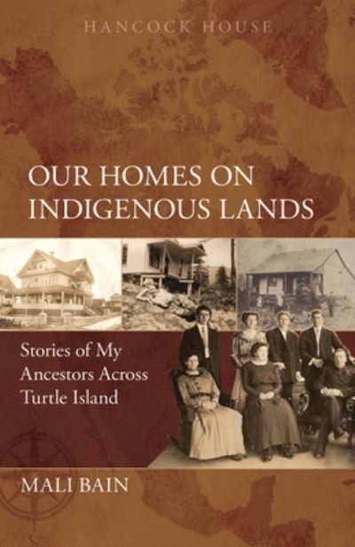 Our Homes on Indigenous Lands - Mali Bain - Livros - Hancock House Publishers - 9780888397416 - 5 de dezembro de 2022