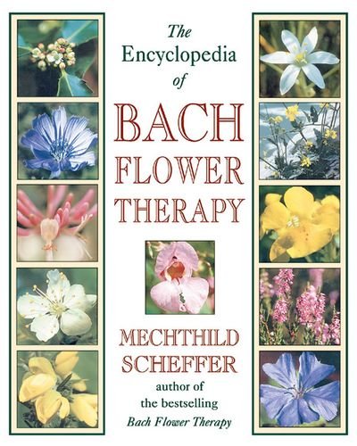 Cover for Mechthild Scheffer · The Encyclopedia of Bach Flower Therapy (Paperback Book) (2001)