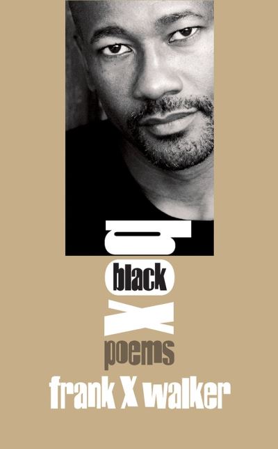 Cover for Frank X Walker · Black Box: Poems (Paperback Book) (2020)