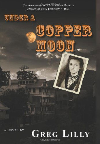 Cover for Greg Lilly · Under a Copper Moon (Hardcover Book) (2007)