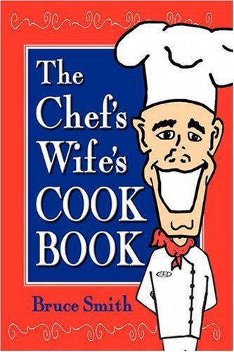 Cover for Bruce Smith · The Chef's Wife's Cook Book (Pocketbok) (2008)