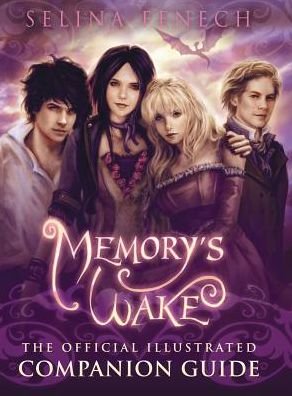 Memory's Wake - the Official Illustrated Companion Guide - Selina Fenech - Książki - Fairies and Fantasy Pty Ltd - 9780994355416 - 15 czerwca 2015