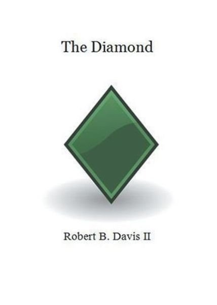 Robert B Davis II · The Diamond (Taschenbuch) (2016)