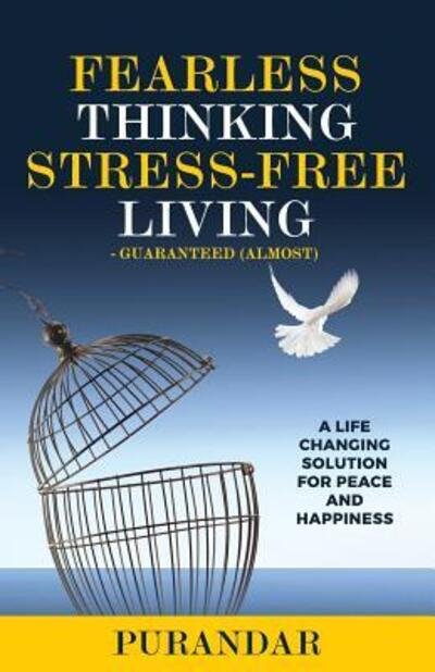 Cover for Purandar A. Amin · Fearless Thinking, Stress-Free Living (Paperback Book) (2018)