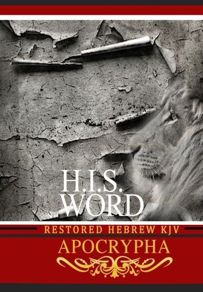 Cover for Jediyah Melek · H.I.S. Word Restored Hebrew KJV Apocrypha (Pocketbok) (2017)