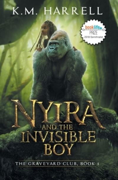 Cover for K M Harrell · Nyira and the Invisible Boy (Hardcover Book) (2018)