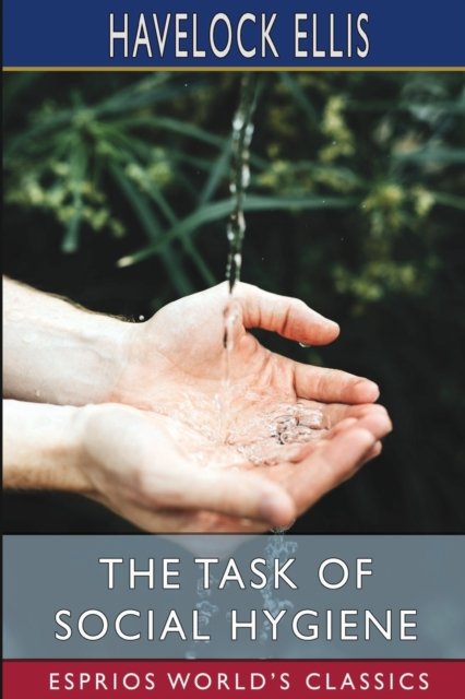 Cover for Inc. Blurb · The Task of Social Hygiene (Esprios Classics) (Paperback Bog) (2024)