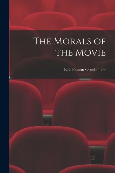 Cover for LLC Creative Media Partners · The Morals of the Movie (Paperback Bog) (2022)