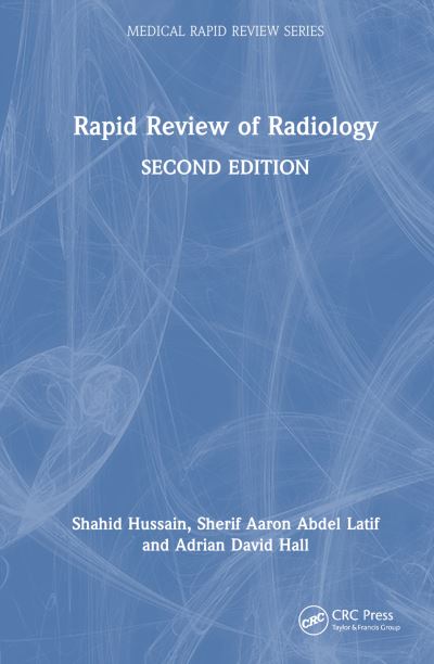 Rapid Review of Radiology - Medical Rapid Review Series - Shahid Hussain - Książki - Taylor & Francis Ltd - 9781032287416 - 1 sierpnia 2025