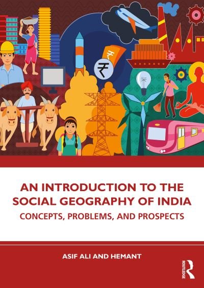 An Introduction to the Social Geography of India: Concepts, Problems and Prospects - Asif Ali - Bøger - Taylor & Francis Ltd - 9781032456416 - 6. april 2023
