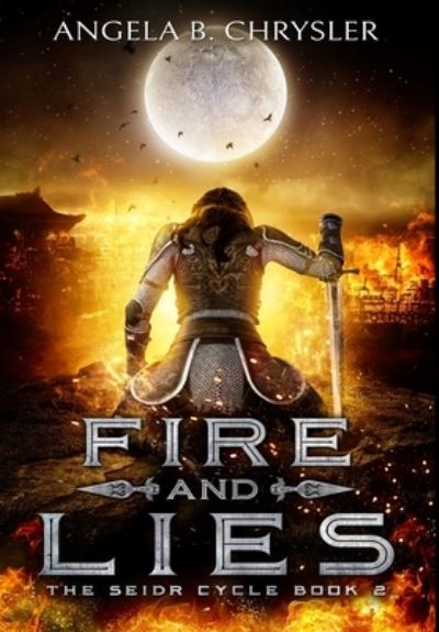 Fire and Lies - Angela B Chrysler - Bücher - Blurb - 9781034481416 - 21. Dezember 2021