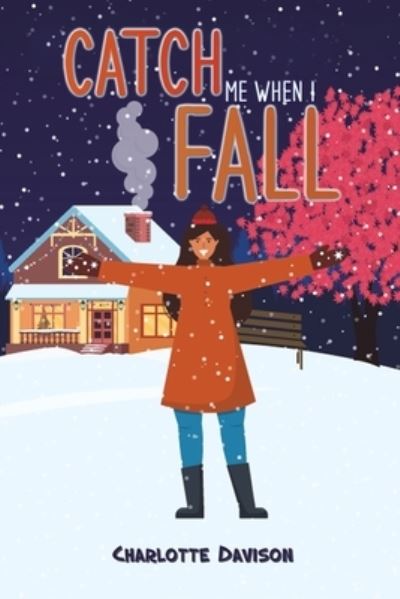 Catch Me When I Fall - Charlotte Davison - Books - Austin Macauley Publishers - 9781035819416 - September 15, 2023