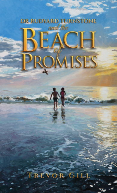 Cover for Trevor Gill · Dr Rudyard Turnstone and the Beach of Promises (Paperback Book) (2024)