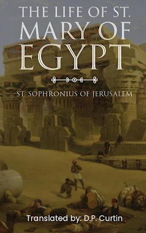 Cover for St Sophronius of Jerusalem · The Life of St. Mary of Egypt (Hardcover Book) (2019)