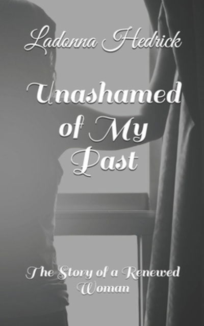 Cover for Ladonna Hedrick · Unashamed of My Past (Paperback Bog) (2019)