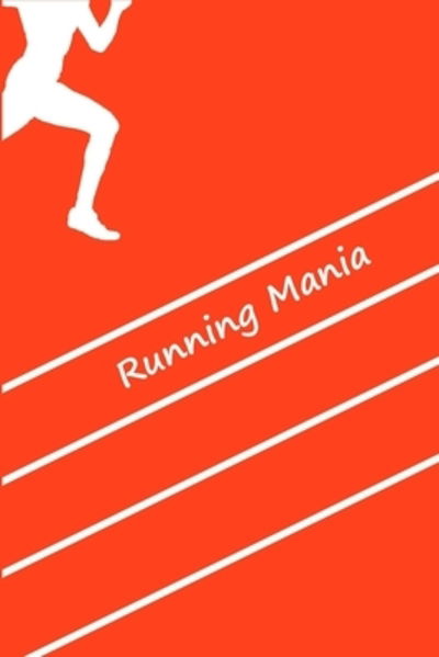 Runnig Mania - Peace Books - Livres - Independently Published - 9781089324416 - 9 août 2019