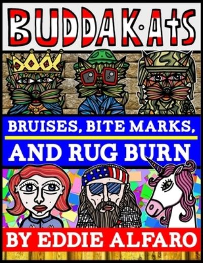 Cover for Eddie Alfaro · Bruises, Bite Marks, and Rug Burn (Paperback Book) (2019)