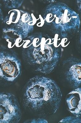 Cover for Kochen Ist Liebe · Dessertrezepte (Paperback Book) (2019)