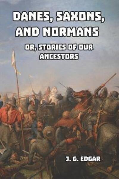Cover for J G Edgar · Danes, Saxons, and Normans (Paperback Bog) (2019)