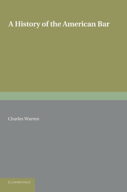 Cover for Charles Warren · A History of the American Bar (Pocketbok) (2013)