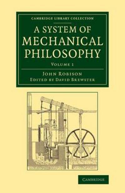 Cover for John Robison · A System of Mechanical Philosophy 4 Volume Set - Cambridge Library Collection - Technology (Book pack) (2014)