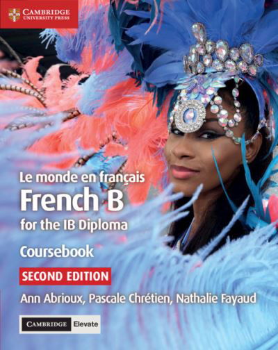 Cover for Ann Abrioux · Le monde en francais Coursebook with Digital Access (2 Years): French B for the IB Diploma - IB Diploma (Bok) [2 Revised edition] (2019)