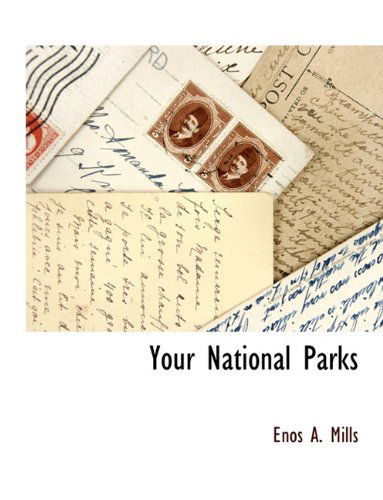 Cover for Enos Abijah Mills · Your National Parks (Paperback Book) (2010)