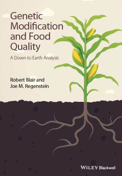 Cover for Robert Blair · Genetic Modification and Food Quality: A Down to Earth Analysis (Hardcover Book) (2015)