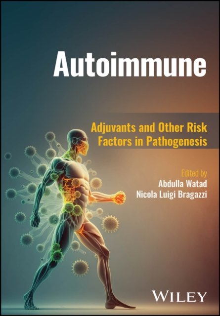 Cover for Watad, Abdulla (Tel-Aviv University, Israel; Leeds University, UK) · Autoimmune Disorders: Adjuvants and Other Risk Factors in Pathogenesis (Hardcover Book) (2024)