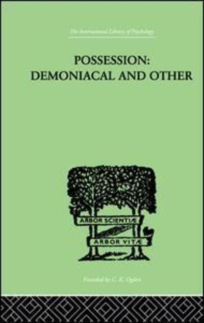 Cover for T K Oesterreich · Possession, Demoniacal And Other: Among Primitive Races, in Antiquity, the Middle Ages and Modern (Paperback Book) (2014)