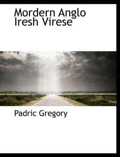 Cover for Padric Gregory · Mordern Anglo Iresh Virese (Hardcover Book) (2010)