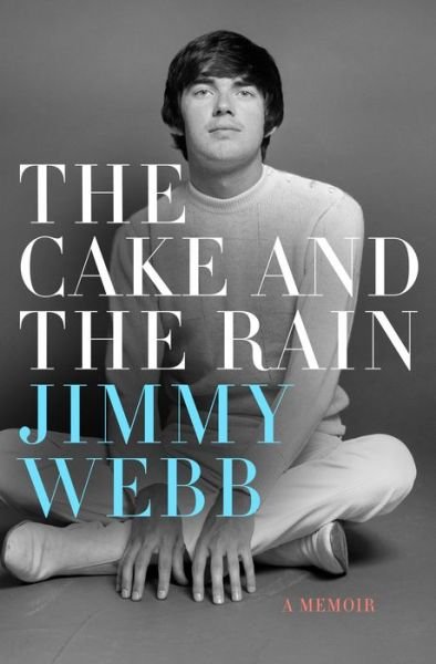 Cover for Jimmy Webb · Cake &amp; the Rain (Paperback Book) (2017)