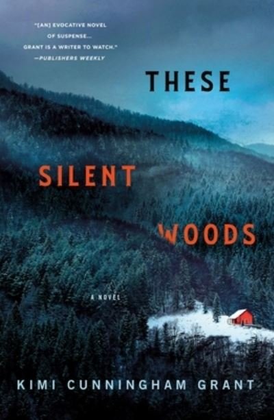 Cover for Kimi Cunningham Grant · These Silent Woods: A Novel (Paperback Book) (2022)