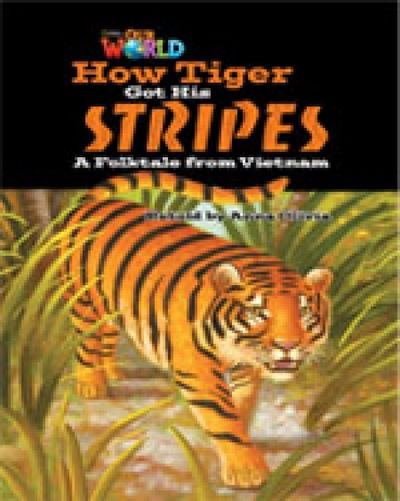 Cover for Anna Olivia · Our World Readers: How Tiger Got His Stripes: British English (Pamphlet) (2013)