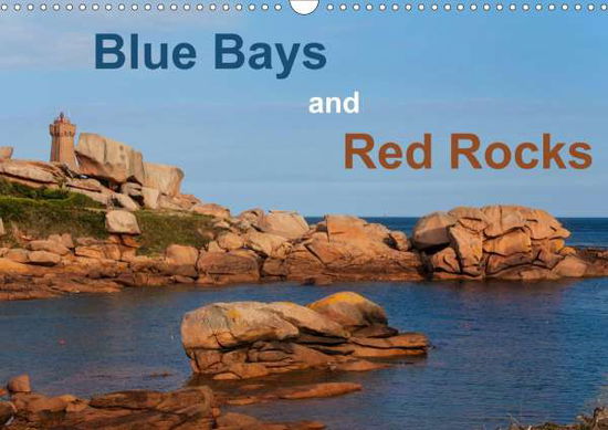 Blue Bays and Red Rocks (Wall Ca - Benoît - Books -  - 9781325583416 - 