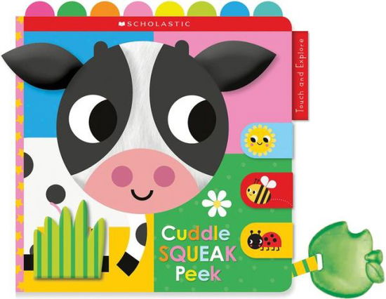 Cover for Scholastic · Cuddle Squeak Peek Cloth Book: Scholastic Early Learners (Touch and Explore) - Scholastic Early Learners (Bog) (2022)