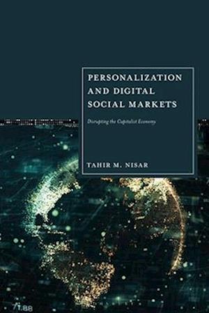 Cover for Tahir M. Nisar · Personalization and Digital Social Markets: Disrupting the Capitalist Economy (Hardcover Book) (2025)