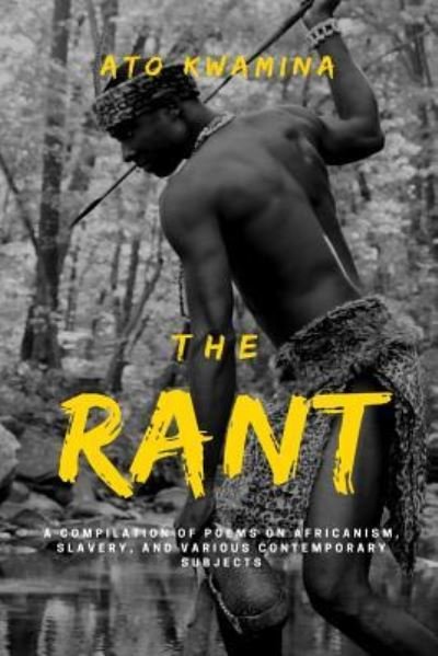 Cover for Ato Kwamina · The Rant (Paperback Bog) (2017)