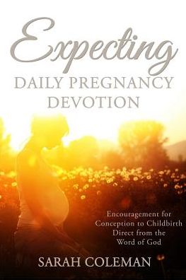 Cover for Sarah Coleman · Expecting Daily Pregnancy Devotion (Paperback Book) (2016)