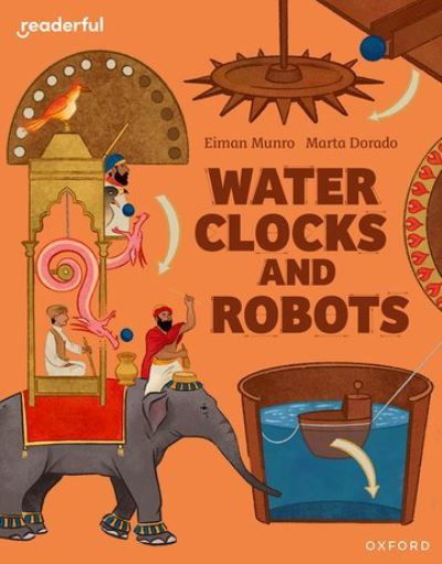 Cover for Eiman Munro · Readerful Independent Library: Oxford Reading Level 11: Water Clocks and Robots - Readerful Independent Library (Paperback Bog) (2024)