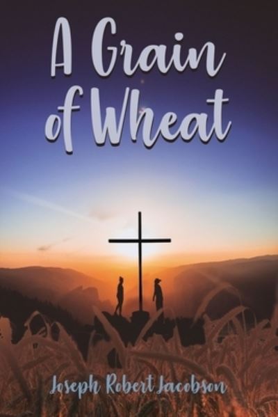 Cover for Joseph Jacobson · A Grain of Wheat (Paperback Book) (2020)