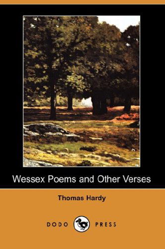 Cover for Thomas Defendant Hardy · Wessex Poems and Other Verses (Dodo Press) (Paperback Book) (2007)