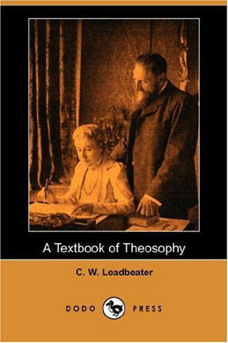 Cover for C. W. Leadbeater · A Textbook of Theosophy (Dodo Press) (Paperback Book) (2007)