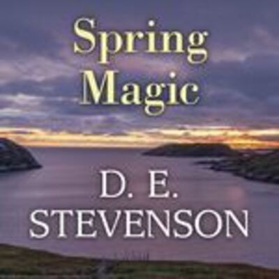 Cover for D.E. Stevenson · Spring Magic (CD) (2019)