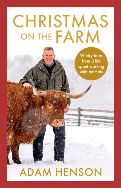 Adam Henson · Christmas on the Farm: Wintry tales from a life spent working with animals (Pocketbok) (2024)